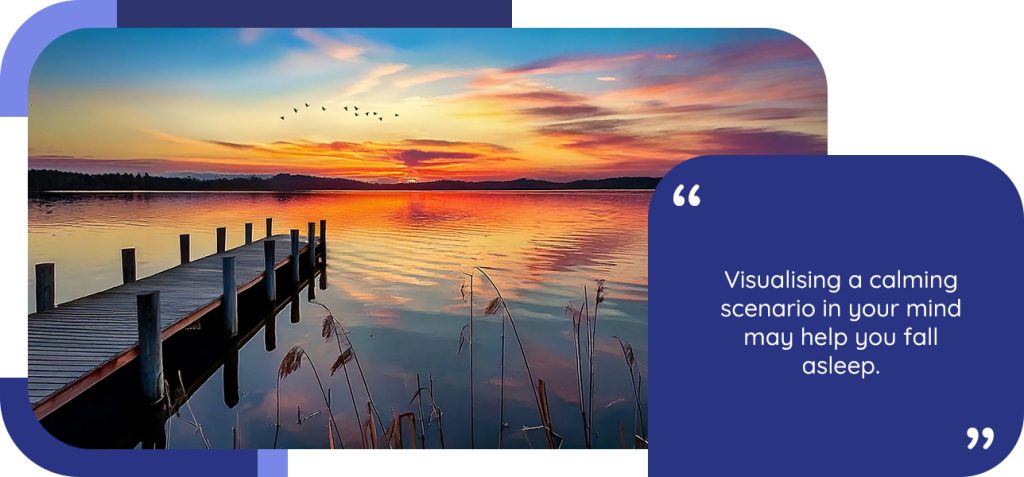 Visualising a calming scenario in your mind may help you fall asleep